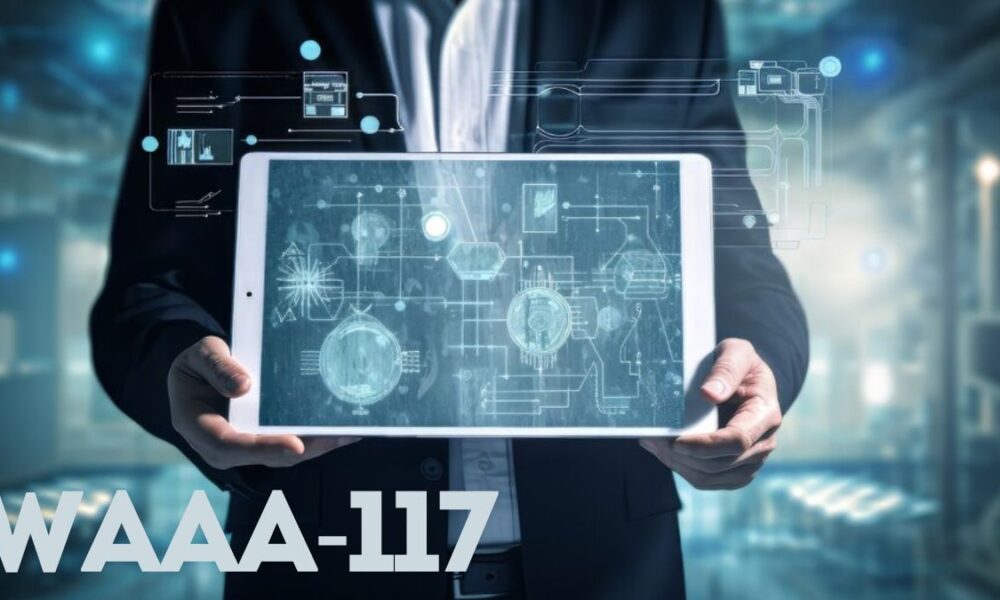 The Significance of WAAA-117 in Today's Tech Landscape